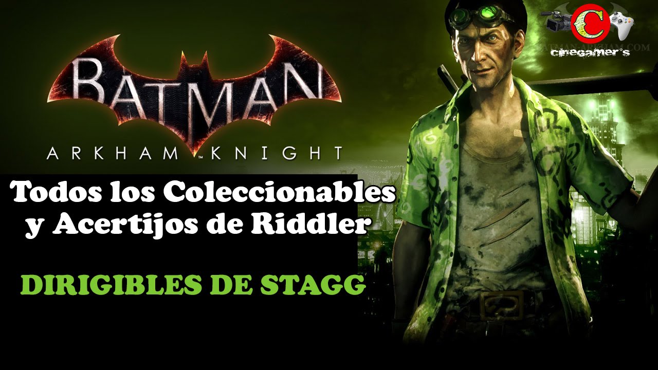 Batman Arkham Knight | Guía de TODOS los Coleccionables y Trofeos | Dirigibles  de Stagg - YouTube