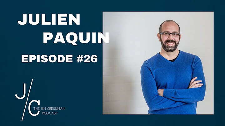 The Jim Cressman Podcast - Julien Paquin