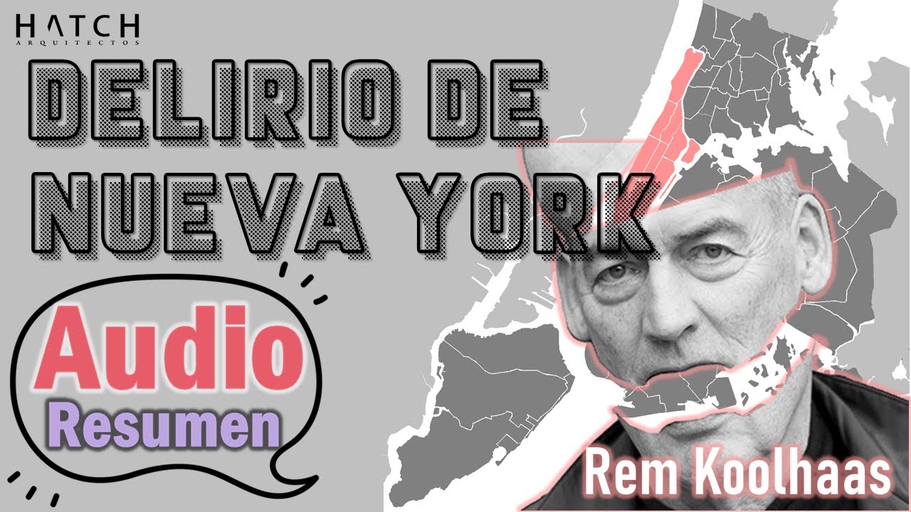 📒🔊 Delirio de Nueva York Un libro de Rem Koolhaas. (Audio Resumen