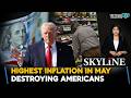 Highest Inflation In May Destroying Americans| Indians In The U.S. At Risk