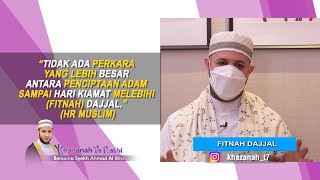 FITNAH DAJJAL - SYEKH AHMAD AL MISRI | KHAZANAH (30/03/21)