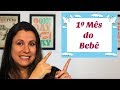 1º Mês - Desenvolvimento do bebê