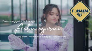LAGU KARO TERBARU || ANTAN NGERANA || DESSY ANGGREINI BR BANGUN ( OFFICIAL MUSIC & VIDEO )