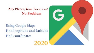How to find Longitude and Latitude of any locations using Google Maps | 2020