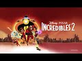 Incredibles 2 2018  ost incredits 2 high tone