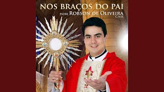 Video thumbnail of "Padre Robson Oliveira - Sagrada Família"