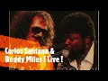 Carlos Santana & Buddy Miles ! Live !