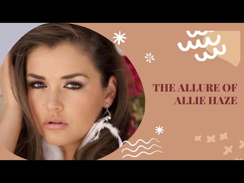 The Allure of Allie Haze: A Beautiful and Classy Introduction