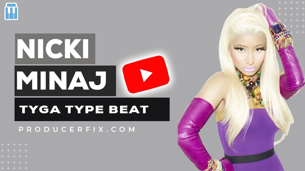 Watch Nicki Minaj Tyga Type Beat - Club Banger Instrumental "Royalty" on YouTube Watch Nicki Minaj Tyga Type Beat - Club Banger Instrumental "Royalty" on YouTube