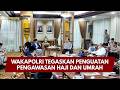 PRESISI UPDATE:WAKAPOLRI TEGASKAN PENGUATAN PENGAWASAN HAJI DAN UMRAH 30/04/26 (18.00)
