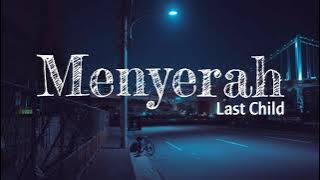 Last Child - Menyerah (Ost. Aku dan Mesin Waktu)