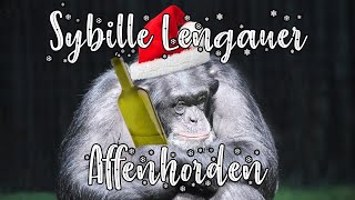 Sybille Lengauer - Weihnachtsgedicht (Affenhorden reloaded)