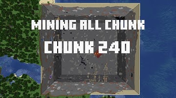 Mining all the chunks in Minecraft    (Chunk 240)  in 1 Minute