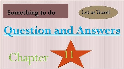 Something to do Question & Ans Chapter 11 Let us Travel class 4 Social Science we & our world DAV