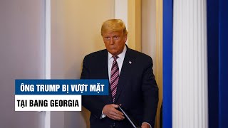 Bầu cử Mỹ 2020: Tổng thống Trump bị đối thủ vượt qua ở bang chiến địa Georgia