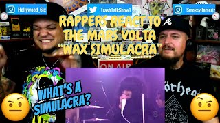Rappers React To The Mars Volta "Wax Simulacra"!!!