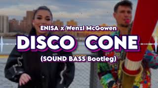 ENISA, Wenzl McGowen - Disco Cone (SOUND BASS Bootleg)