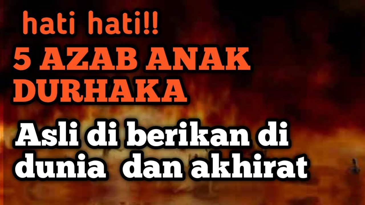 Merinding ! 5 Azab Bagi Anak Durhaka kepada Orang Tua | Allah tunjukan di dunia dan akhirat..