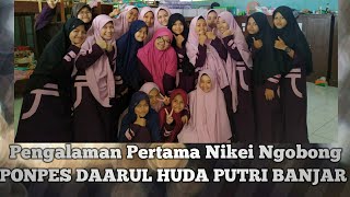 Pengalaman pertama masuk pesantren Daarul Huda Banjar Ciamis