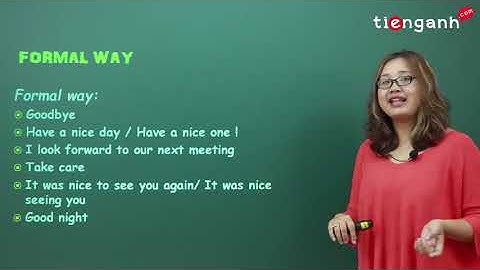 Tiếng Anh giao tiếp cơ bản - Unit 46: Tạm biệt - Saying goodbye