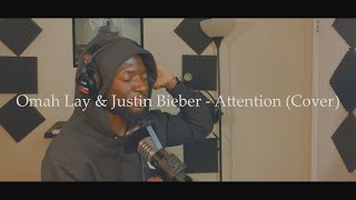 Omah Lay & Justin Bieber - Attention (Cover)