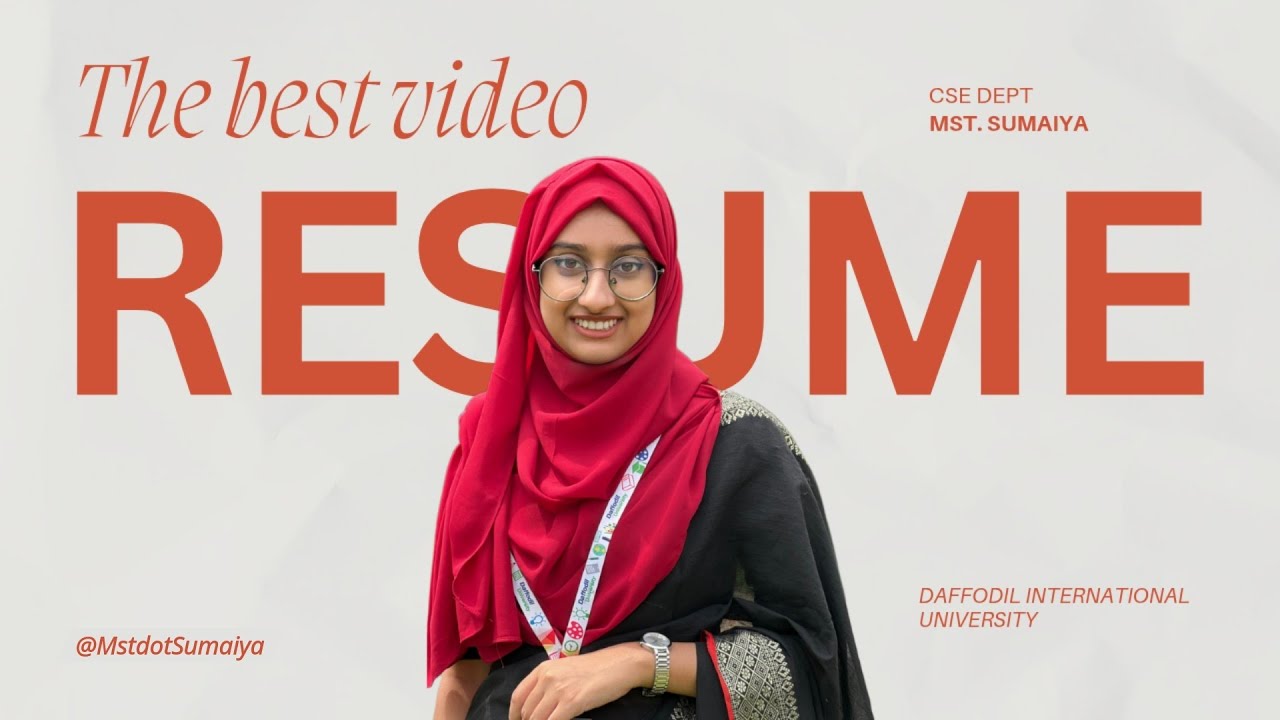 Video Resume | DIU CSE | Designer | Writer | NASA Space Apps Challenge Global Nominee | Mst. Sumaiya