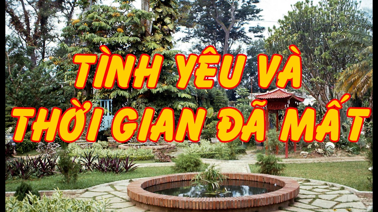 Hồi Ký Miền Nam | Tình Yêu Và Thời Gian Đã Mất (Niệm Từ)