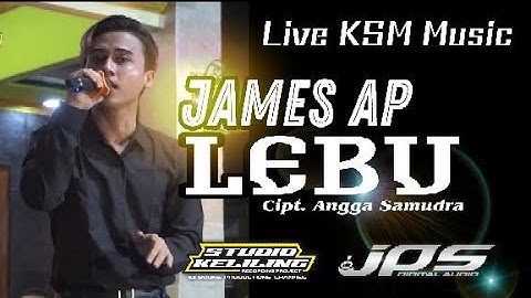 LEBU - James AP live KSM Music x Jps Audio