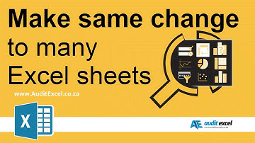 Make the same changes to multiple Excel sheets