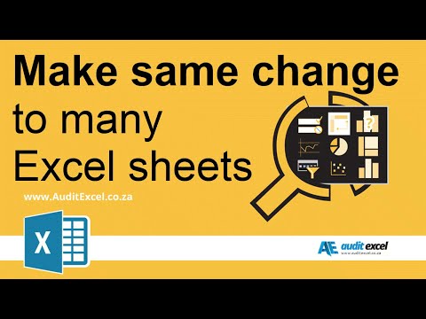 Make the same changes to multiple Excel sheets