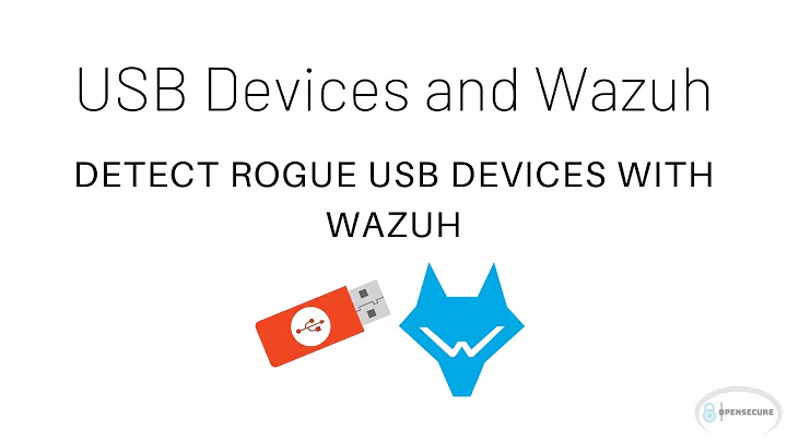 USB Detection with Wazuh - Detect When A Rogue USB Is Plugged In!