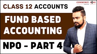 Fund Based accounting class 12 | Accounts | NPO | Not for profit organisation | video 4