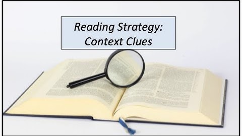 Reading Strategy: Context Clues