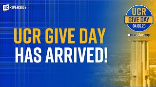 UC Riverside Give Day Has Arrived