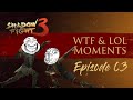 Shadow Fight 3: WTF & LOL Moments - Episode 3 !!!