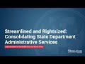 Streamlined and Rightsized: Consolidating State Department Administrative Services
