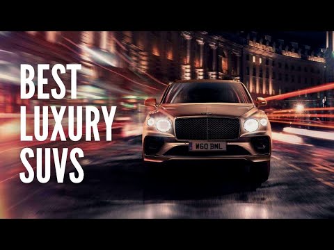 The 25 Best Luxury SUVs of 2022
