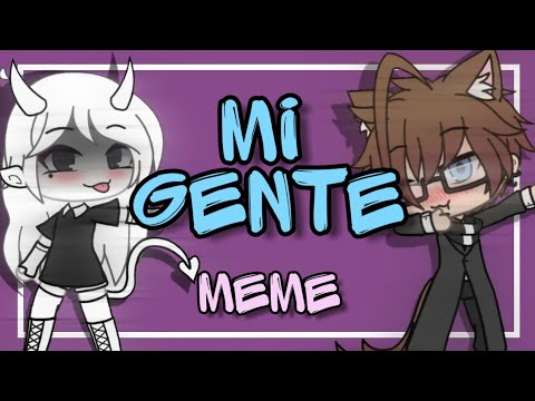 mi-gente-°meme°-||gacha-life||