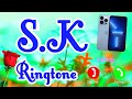 Sk ringtone 2023 new ringtone s k sk ji please pickup the call s k name ki hello tune