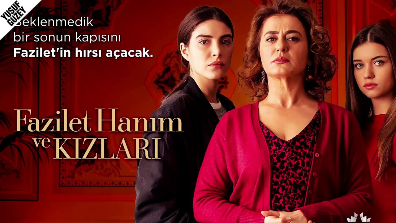 موسيقى مسلسل فضيلة وبناتها ( التي يبحث عنها الجميع) ياغيز وهازان - Fazilet Hanım ve Kızları - Aşk Ha