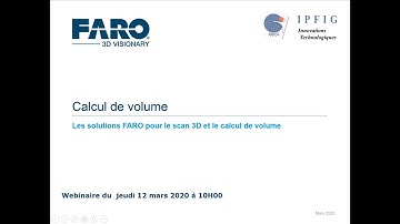 Les solutions FARO pour le scan 3D et le calcul de volume