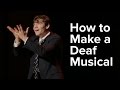 How To Make A Musical For The Deaf