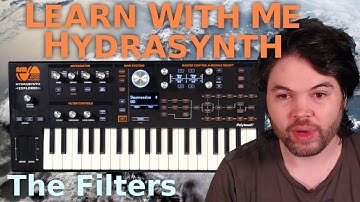 Learn With Me - Hydrasynth: Ep07 - The Filters