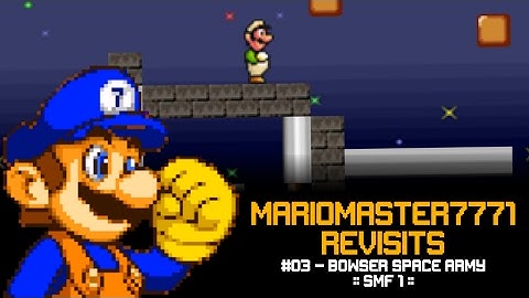 MarioMaster7771 Revisits: Bowser Space Army - Super Mario Flash Custom Level