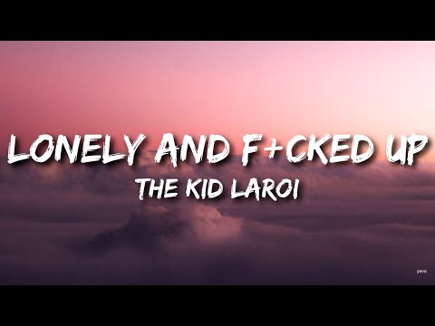 The Kid LAROI - LONELY AND F*CKED UP (Lyrics)