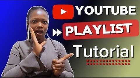How to Make YouTube Playlists That Get More Views