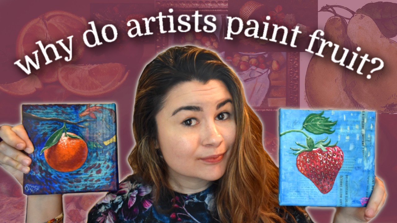 Why Do Artists Paint Fruit YouTube Why Do Artists Paint Fruit YouTube