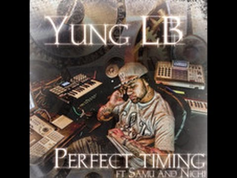 YUNG LB FT. SAMU & NICHI - PERFECT TIMING