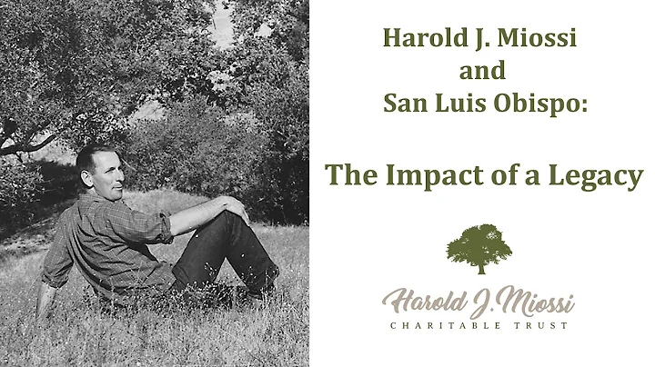 Harold J. Miossi and San Luis Obispo: The Impact o...