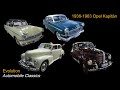 1938 - 1963 Opel Kapitän Evolution